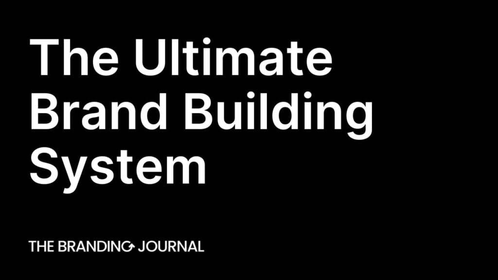 The Branding Journal – The Ultimate Brand Building System