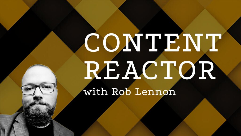 Rob Lennon - AI Content Reactor (Core System) 2025 Course