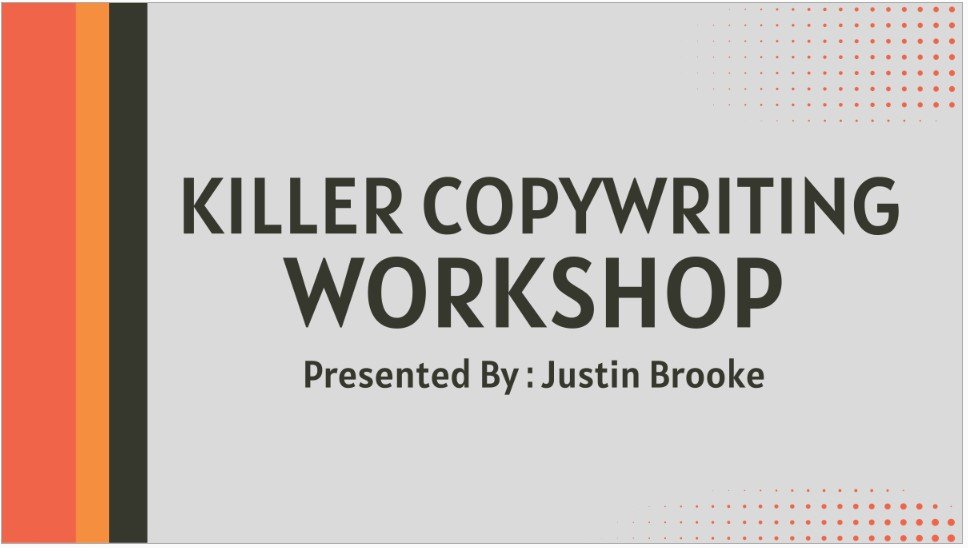 Justin Brooke - Killer Copywriting Workshop
