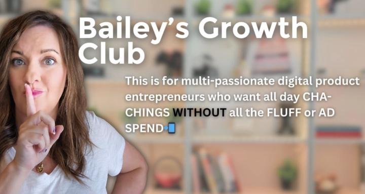 Bailey Vann – Bailey’s Growth Club
