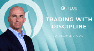 James Brodie – Trading With Discipline