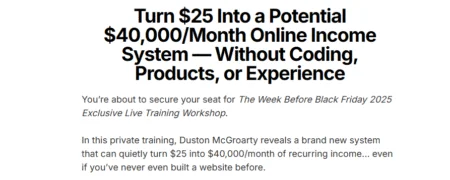 Duston McGroarty – Turn $25 into $40,000/month