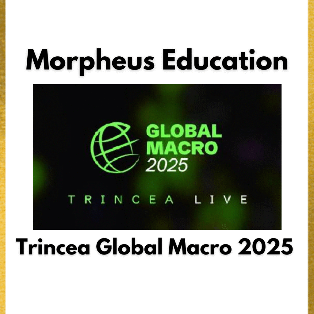 Morpheus Education – Trincea Global Macro 2025